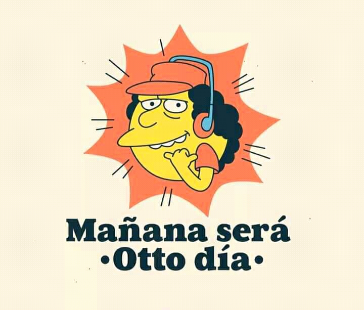 Mañana será Otto dia